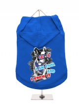 ''Cool And Know It'' Dog Hoodie / T-Shirts